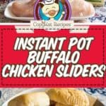 Instant Pot Buffalo Chicken Sliders photo collage