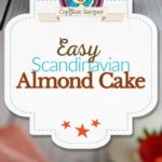 Scandinavian Almond Cake photo collage
