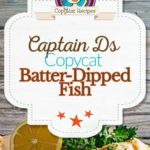 Collage of Captain Ds Batter-Dipped Fish photos
