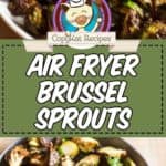 Collage of air fryer brussel sprouts photos