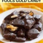 chocolate covered fools gold candy on a plate