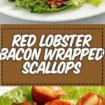 Red Lobster Bacon Wrapped Scallops