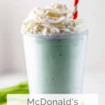 homemade McDonald's Shamrock Shake with whipped cream.