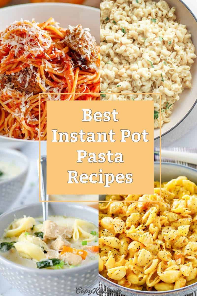 collage of four variegated Instant Pot pasta dishes.