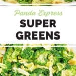 collage of homemade Panda Express super greens.