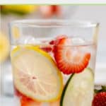 strawberry lemon cucumber water in a glass.