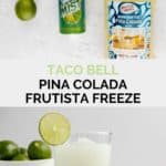 copycat Taco Bell pina colada frutista freeze ingredients and drink.