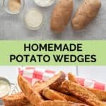 homemade potato wedges ingredients and fried wedges in a basket.