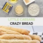 Little Caesars crazy bread ingredients and the baked sticks.