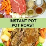 Instant Pot pot roast ingredients and the roast with vegetables on a platter.