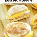 copycat McDonald's Egg McMuffin breakfast sandwich.