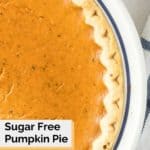 overhead closeup of a sugar free pumpkin pie.
