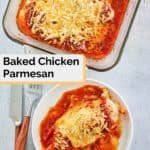 overhead view of baked chicken parmesan in a baking dish and on a plate.