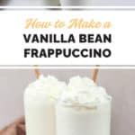 homemade vanilla bean frappuccino drinks.