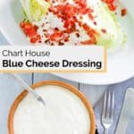 bowl of homemade blue cheese dressing and a wedge salad.