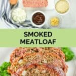 smoked meatloaf ingredients and slices on a platter.