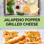 jalapeno popper grilled cheese ingredients and the finished sandwich.