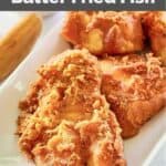 copycat Long John Silver's batter fried fish on a white platter.