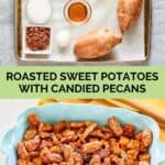 roasted sweet potatoes with pecans ingredients and the finished dish.
