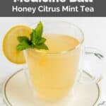homemade Starbucks medicine ball honey citrus mint tea with lemon and mint garnish.
