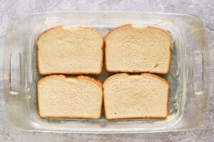 bread slices in a baking dish.