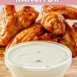 small bowl of homemade Wingstop ranch in front of wings.