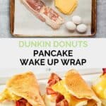 Dunkin pancake wake up wrap ingredients and finished wraps.