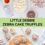 Little Debbie zebra cake truffles ingredients and the finished treats.