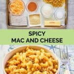 spicy mac and cheese ingredients and a serving of the finished dish.