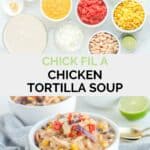 Copycat Chick Fil A chicken tortilla soup ingredients and a bowl of the soup.