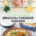 Cracker Barrel broccoli cheddar chicken ingredients and the finished dish.