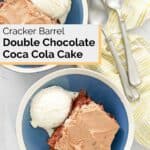 overhead view of Cracker Barrel coca cola cake and ice cream in bowls.