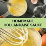 collage of homemade hollandaise sauce.