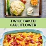 Twice baked cauliflower ingredients and the finished dish.