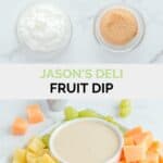 Copycat Jason's Deli fruit dip ingredients and the finished dip with fruit.
