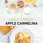 Copycat Olive Garden apple carmelina ingredients and a serving in a bowl.