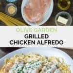Copycat Olive Garden chicken alfredo ingredients and the finished pasta dish.