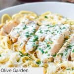 A plate of homemade Olive Garden chicken alfredo pasta.
