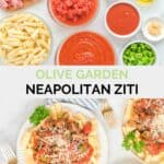 Copycat Olive Garden Neapolitan ziti ingredients and the finished dish.