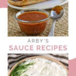 Collage of two copycat Arby's sauces.