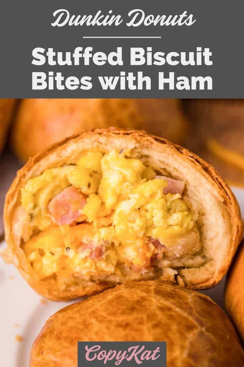 Dunkin Donuts Stuffed Biscuit Bites with Ham CopyKat Recipes