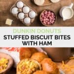 Copycat Dunkin stuffed biscuit bites with ham ingredients and the finished biscuits on a plate.