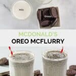 Copycat McDonald's Oreo McFlurry ingredients and the finished treat.