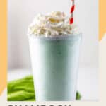 Copycat McDonald's shamrock shake topped with whipped cream.
