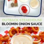 Copycat Outback Steakhouse bloomin onion sauce ingredients and the finished sauce with onion rings.
