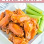Homemade Buffalo Wild Wings Buffalo wings, celery sticks, and dipping sauce.