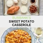 Copycat Burbank's sweet potato casserole ingredients and the finished dish.