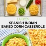 Copycat Luby's Spanish Indian baked corn casserole ingredients and the finished dish.