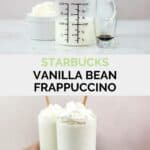 Copycat Starbucks vanilla bean frappuccino ingredients and the finished drink.