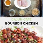 Copycat Cajun Cafe bourbon chicken ingredients and the finished dish.